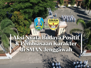Budaya Positif SMAN Jenggawah: Aksi Nyata Karakter Siswa